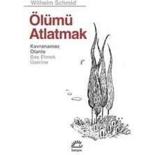 Ölümü Atlatmak Kavranamaz Olanla Baş Etmek Üzerine