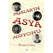 Paşaların Asya Misyonu