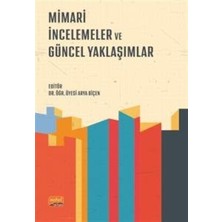 Mimari Incelemeler ve Güncel Yaklaşımlar
