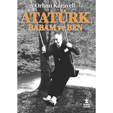 Atatürk Babam ve Ben