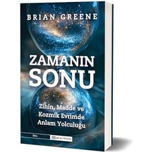 Zamanın Sonu: Zihin Madde ve Kozmik Evrimde Anlam Yolculuğu