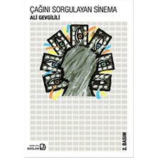 Çağını Sorgulayan Sinema