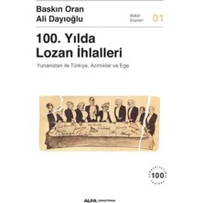 100. Yılda Lozan Ihlalleri: Yunanistan ile Türkiye, Azınlıklar ve Ege