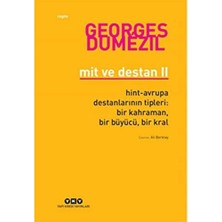 Mit ve Destan Iı - Hint-Avrupa Destanlarının Tipleri: Bir Kahraman, Bir Büyücü, Bir Kral