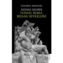 Resimli Rehber Yunan, Roma, Bizans Heykelleri