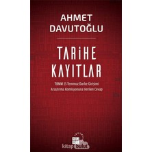 Tarihe Kayıtlar: Tbmm 15 Temmuz Darbe Girişimi Araştırma Komisyonuna Verilen Cevap