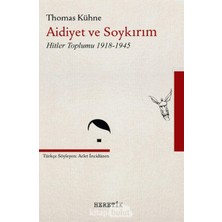 Aidiyet ve Soykırım - Hitler Toplumu 1918-1945