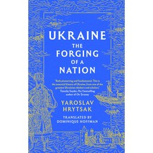 Ukraıne The Forging Of A Nation