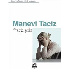 Manevi Taciz: Gündelik Hayatta Sapkın Şiddet