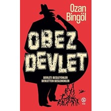 Obez Devlet: Devleti Besleyenler Devletten Beslenenler