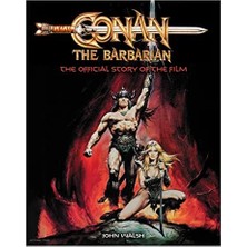 Conan The Barbarian: The Official Story Of The Film