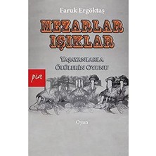 Mezarlar - Işıklar: Yaşayanlarla Ölülerin Oyunu