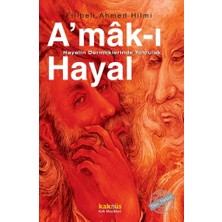 A'mak-I Hayal : Hayalin Derinliklerinde Yolculuk
