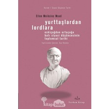 Yurttaşlardan Lordlara: Eskiçağdan Ortaçağa Batı Siyasi Düşüncesinin Toplumsal Tarihi
