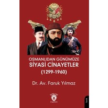 Osmanlıdan Günümüze Siyasi Cinayetler (1299-1960)