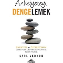 Pegasus Anksiyeteyi Dengelemek Kitabı: Carl Vernon'dan Anksiyete ve Depresyon Üzerine Tüm Cevaplar