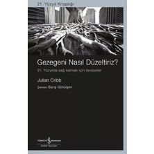 Gezegeni Nasıl Düzeltiriz?: 21. Yüzyılda Sağ Kalmak Için Tavsiyeler