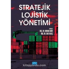Stratejik Lojistik Yönetimi