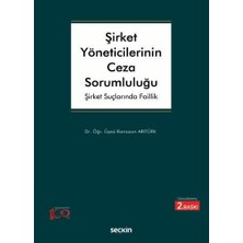 Şirket Yöneticilerinin Ceza Sorumluluğu: Şirket Suçlarında Faillik