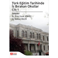 Pegem Akademi Yayıncılık Türk Eğitim Tarihinde İz Bırakan Okullar Cilt 1