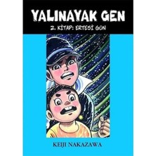Yalınayak Gen 2. Kitap Ertesi Gün
