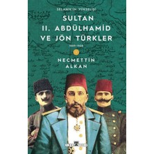 Sultan Iı. Abdülhamid ve Jön Türkler: 1889-1908 Selanik'in Yükselişi