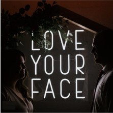Love Your Face Neon LED Gece Lambası 50 x 50 cm