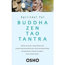 Spiritüel Yol: Buddha, Zen, Tao, Tantra