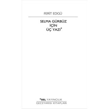 Daphne Mall Selma Gürbüz Için Üç Yazı