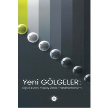 Daphne Mall Yeni Gölgeler Dijital Evren Yapay Zeka Transhümanizm