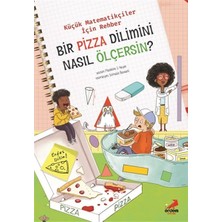 Daphne Mall Bir Pizza Dilimini Nasıl Ölçersin? - Küçük Matematikçiler Için Rehber