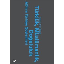 Daphne Mall Türklük, Müslümanlık, Doğululuk  Ab’nin Türkiye Söylemleri