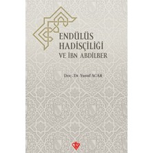 Daphne Mall Endülüs Hadisçiliği ve Ibn Abdilber
