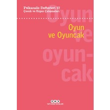 Daphne Mall Psikanaliz Defterleri 12: Çocuk ve Ergen Çalışmaları – Oyun ve Oyuncak