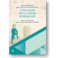 Daphne Mall Bilimin Işığında Başlangıçtan Cumhuriyete Türklerde Tıp ve Sağlık Kurumları