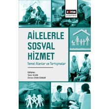 Daphne Mall Ailelerle Sosyal Hizmet Temel Alanlar ve Tartışmalar