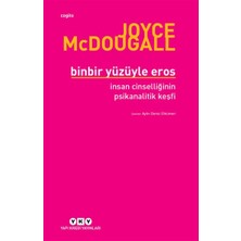 Daphne Mall Binbir Yüzüyle Eros Insan Cinselliğinin Psikanalitik Keşfi