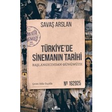 Türkiye'de Sinemanın Tarihi: Başlangıcından Günümüze