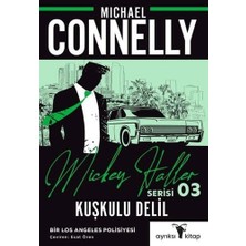 Mickey Haller Serisi 3 - Kuşkulu Delil