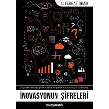 Inovasyonun Şifreleri: Büyük Kırılımın Eşiğinde Radikal Girişimler Yaratmak Için Bir Kılavuz