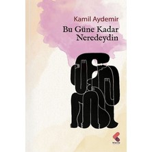 Klaros Yayınları Bu Güne Kadar Neredeydin