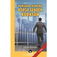 Borsadan Korkma Borsa Senden Korksun (Kapak Resmi Değişebilir)