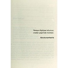 Unutursan Hatırla: Dışarda Yürüdüğün Her Yol, Kendi Içinden Geçer.
