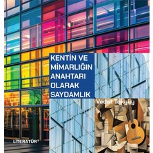 Kentin ve Mimarlığın Anahtarı Olarak Saydamlık