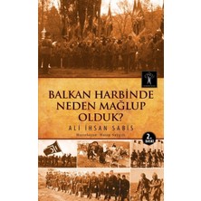 Balkan Harbinde Neden Mağlup Olduk