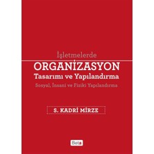 Işletmelerde Organizasyon Tasarımı ve Yapılandırma: Sosyal, Insani ve Fiziki Yapılandırma