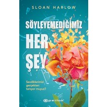 Söyleyemediğimiz Her Şey
