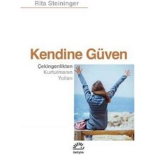 Kendine Güven: Çekingenlikten Kurtulmanın Yolları