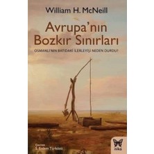 Avrupa'nın Bozkır Sınırları: Osmanlı'nın Batıdaki Ilerleyişi Neden Durdu?