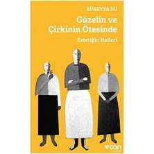Güzelin ve Çirkinin Ötesinde: Estetiğin Halleri